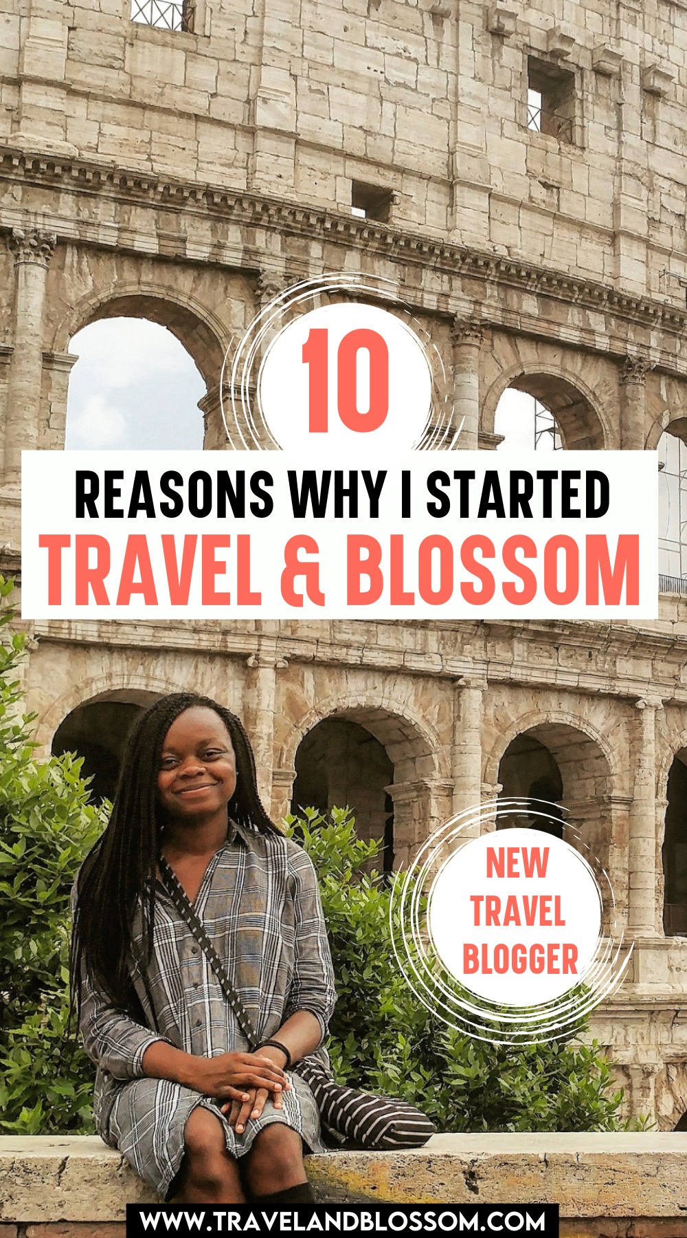 Here Are 10 Reasons Why I Started Travel and Blossom