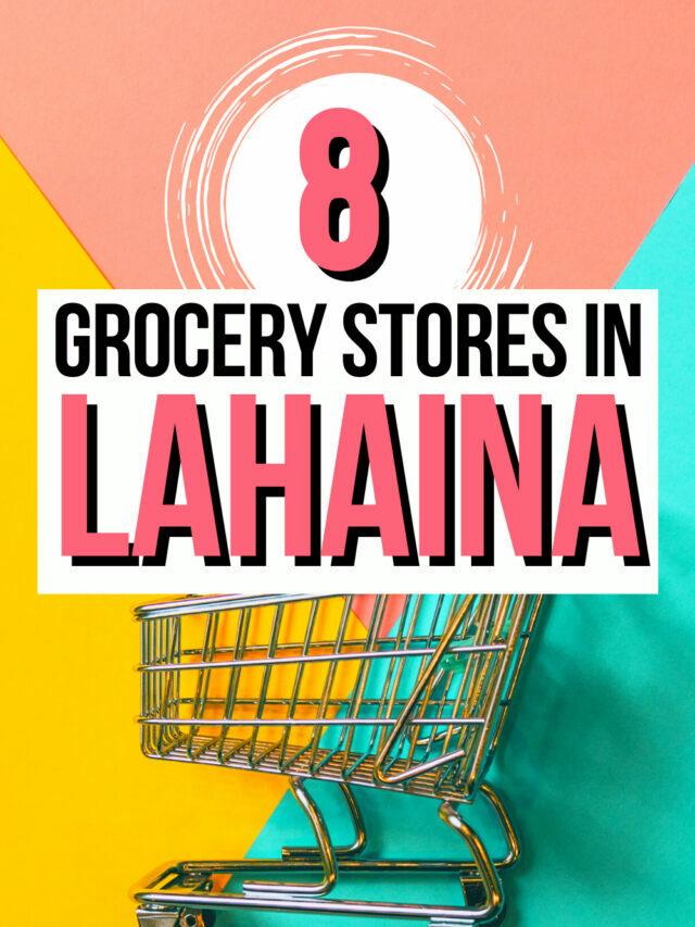 Grocery Stores in Lahaina, Maui