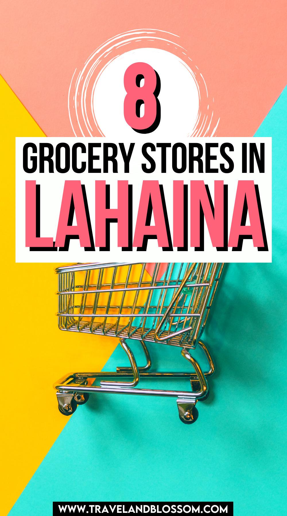 The 8 Top Lahaina Grocery Stores You Need To Visit